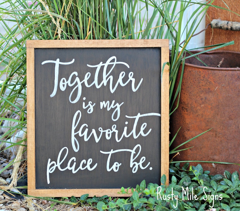 Together Is My Favorite Place To Be Sign Farmhouse Sign Etsy