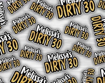 Personalized Dirty Thirty Table Confetti, Fun Custom 30th Birthday Party Confetti, Customized Birthday Celebration Decor, Thirtieth Bash