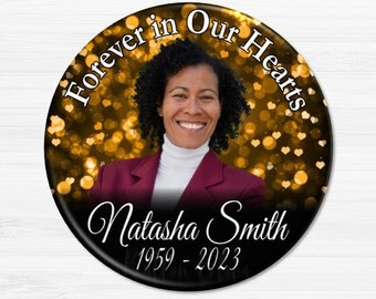 Forever in our Hearts, In loving Memory of Rest In Peace, Memorial Pin back Buttons - BB2969