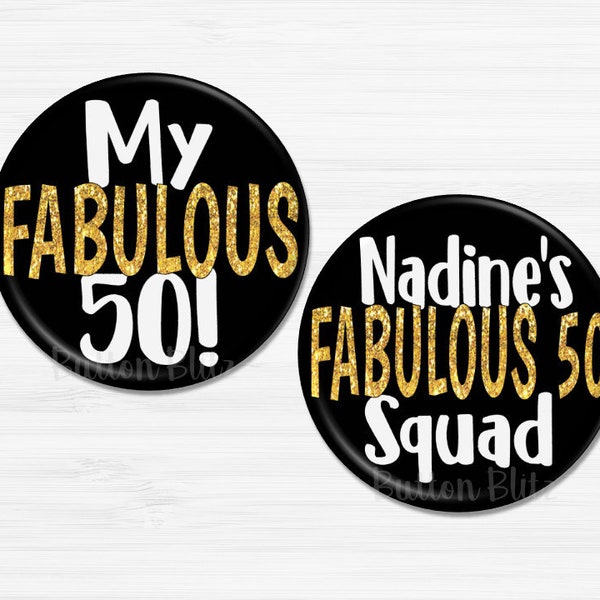 Fabulous Fifty Birthday Party Favors, 50th Birthday Party Pins, 50th Birthday Squad Buttons, Personalized 50th Birthday Party - BB1353A