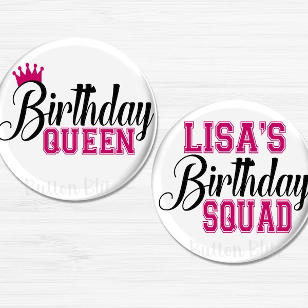 Birthday Squad Party Buttons, Personalized Birthday Party Pins, Birthday Squad Buttons, Birthday Queen Party Favors, 2.25" Option - BB1241