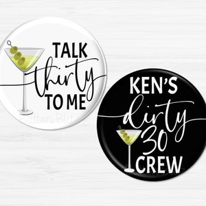 Dirty Thirty Birthday Party Buttons, Dirty 30th Birthday Pins, Birthday Crew Buttons, 30th Birthday Party Badge Pins, 2.25&quot; Option BB2742B