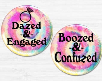 Dazed and Engaged Bachelorette Party Buttons, Boozed and Confused Bridesmaid Pins, Fun Bridal Party Favor Event Buttons BB2713