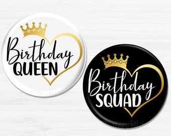 Birthday Queen Party Favors, Birthday Squad Pins, Birthday Party Buttons, Birthday Decorations, Happy Birthday, 2.25" Option - BB2739