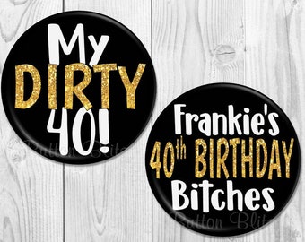 40th Birthday Party, Personalized Birthday Party Pins, Happy 40th Birthday Party Favors, 2.25" Option - BB1276