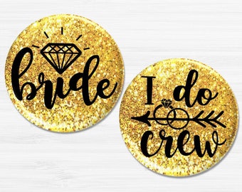 I Do Crew Bachelorette Buttons, I Do Crew Party Badges, Bachelorette Party Favors, Gold Glitter Bridal Party Buttons, 2.25" Option BB1424