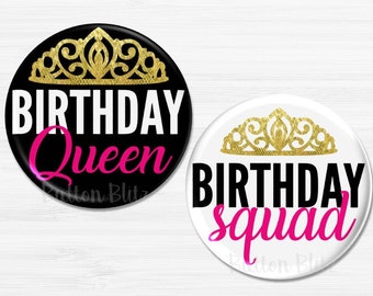 Birthday Queen Party Buttons, Birthday Squad Party Pins, Birthday Queen Buttons Badges  - BB1342