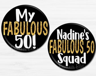 Fabulous Fifty Birthday Party Favors, 50th Birthday Party Pins, 50th Birthday Squad Buttons, Personalized 50th Birthday Party - BB1353A