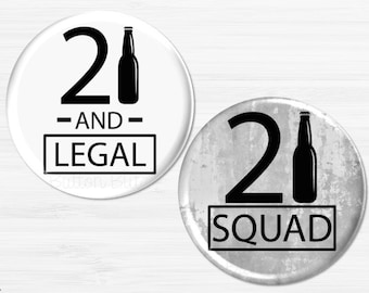 21st Birthday Party Pins, 21st Birthday Favors, 21st Birthday Buttons, 21 and Legal Birthday Party, 21st Gold Birthday, 2.25" Option BB2822