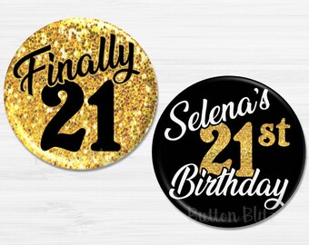 Finally 21 Birthday Party Pins, 21st Personalized Buttons, Custom Gold Birthday Party Pins -  BB1242C