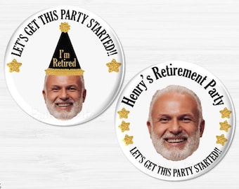 Happy Retirement Party Face Buttons, Personalized Retirement Party Favors, Head Cutout Retirement Party Gift, Fun Custom Retired Party -2883