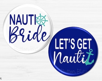 Nauti Bride Bachelorette Party Pins, Nautical Theme Buttons, Personalized Bachelorette Party Favors, Bridal Party Pins - BB2833