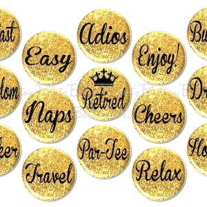 Retirement Party Buttons, Fun Retirement Party Favors, Retired Party Pins, Gold Sparkle Retirement Party, Retirement Gag Gift - BB1550