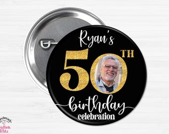 50th Birthday Party Buttons, Personalized Photo Party Celebration Pins, Fun Picture Party Favor, Custom Fiftieth Happy Birthday  -  BB3023C