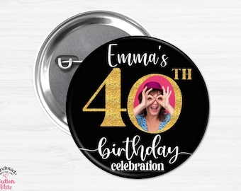 40th Birthday Party Buttons, Personalized Photo Party Celebration Pins, Fun Picture Party Favor, Custom Fortieth Happy Birthday -  BB3023D