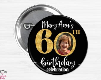 60th Birthday Party Buttons, Personalized Photo Celebration Party Pins, Fun Picture Party Favor, Custom Happy Birthday Buttons -  BB3023B