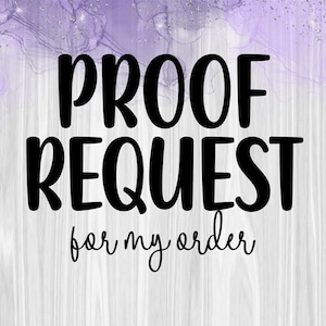 Proof Request for My Order