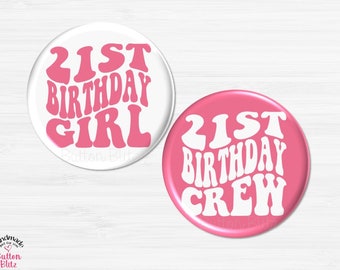21st Birthday Party Buttons, Twenty First Birthday Pins, 21st Birthday Gift, 21st Birthday Party Pins, Happy Birthday, 2.25" Option 2959B