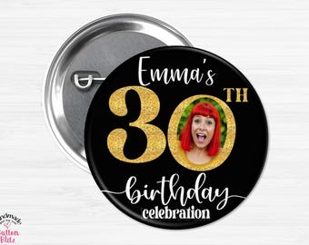 30th Birthday Party Buttons, Personalized Photo Party Celebration Pins, Fun Picture Party Favor, Custom Happy Thirtieth Birthday -  BB3023E