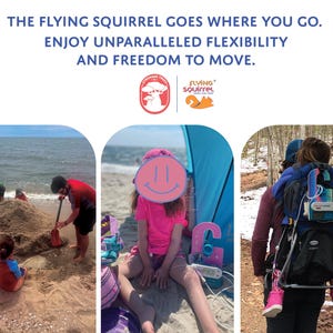 Pode incluir: Uma imagem com o texto "THE FLYING SQUIRREL GOES WHERE YOU GO. ENJOY UNPARALLELED FLEXIBILITY AND FREEDOM TO MOVE." A imagem mostra tr&ecirc;s cenas: pessoas na praia, uma crian&ccedil;a com um rosto sorridente e uma pessoa carregando uma crian&ccedil;a em uma mochila.