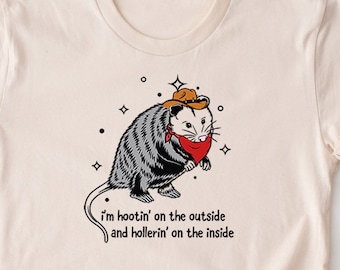 Hootin On The Outside Hollerin On The Inside Shirt. Cowboy Possum Meme T-shirt Gift Idea. Wild West Tshirt Present. Trendy Western Cowgirl T