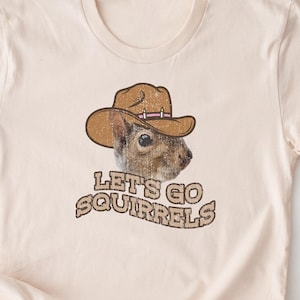 Let&#39;s Go Squirrels Tee. Squirrel Squad Shirt. T-shirt Retro Party. Cowboy, Cowgirl T-shirt Present. Western Country Squirrely Animal Texas