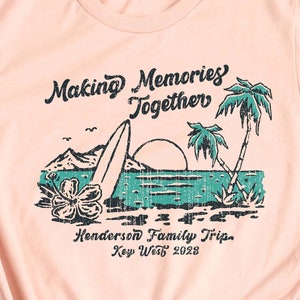 Making Memories Together Shirts, Custom Family Vacation 2023 Beach Friends Trip T-Shirt TShirt Tee Matching Men Kids Women Boys Girls Baby