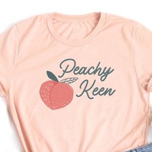 Peach T-shirt, Peachy Keen Shirt, Women Men Ladies Kids Baby, Tshirt, Gift for Him Her,  Mothers Day Mommy and Me Mom Daughter Matching