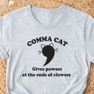 Funny Grammar Shirt. Cat T-shirt Gift Idea For Teacher. Tshirt Present For Professor English Major Puns Literary Book Nerd Reading Lover Tee