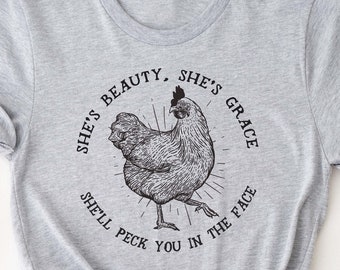 Funny Chicken Graphic Tee: She's Beauty, She's Grace