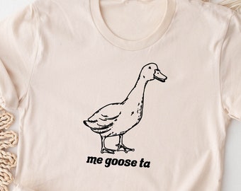 Goose T-shirt, Funny Silly Goose Shirt, Women Men Ladies Kids Baby, Tshirt, Gift for Him Her, Me Gusta Me Goose Ta, Bird Spanish