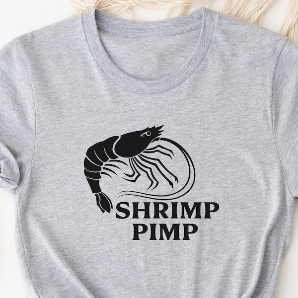 Funny Shrimp Pimp T-shirt, Fishing Shrimping Shirt, Women Men Ladies Kids Baby, Gag Tshirt, Gift for Him Her, Fathers Day Friend Present