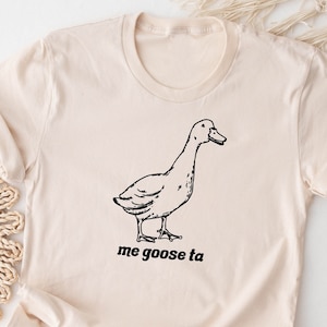 Camiseta de ganso, camiseta divertida de ganso tonto, mujeres, hombres, damas, niños, bebé, camiseta, regalo para él, ella, Me Gusta Me Goose Ta, pájaro español
