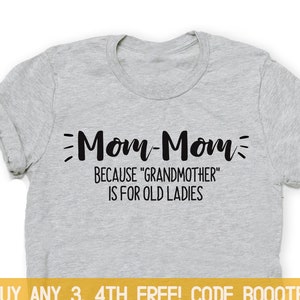 Gift for Grandma Mom Shirt Mothers day Gift Funny Grandmother Mommom T-Shirt T Shirt Momma Mama Women Ladies Present Funny Mom-Mom Nana