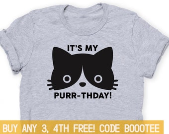 Cat Birthday Shirt Women Kids Men T-shirt Funny Girls T-Shirt Kitty Kitten Pet Gift for Her Fur Baby T Shirt Tee Ladies Matching Face Boys