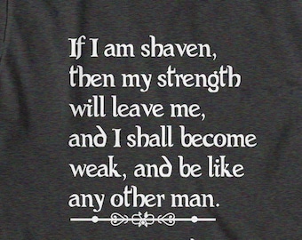 Beard Gift Funny Biblical Quote Shirt Christmas Gift Idea T-Shirt T Shirt Men Present Bearded Awesome If I Am Shaven Weak Cool Love Judges