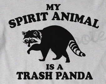 Funny Shirt Raccoon Gift Idea T-Shirt T Shirt Tee Mens Women Ladies Kids My Spirit Animal is a Trash Panda Shirt Animal Cute Meme Internet