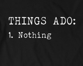 Funny Shakespeare Shirt Funny Tshirt Book Nerd T-Shirt Tee Ladies Mens Gift Literary Bibliophile Writer Author Quote Much Ado about Nothing