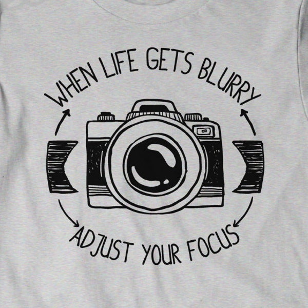 Photographer Gift Idea Shirt Camera T-Shirt T Shirt Tee Mens Womens Ladies Funny Dad Gift Present Photography Photo When Life gets Blurry