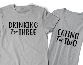 Pregnancy Announcement Shirts Eating for Two Drinking for Three Funny Top TShirt Matching Couple Outfit Mommy Daddy to Be Husband Mom Dad
