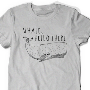 Funny Shirts With Sayings Whale T Shirt Tee Cute Men Women Ladies Funny  Birthday Gift Present Whales Pun marine biology Girlfriend Friend