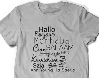 World Languages Hello TShirt Traveler T-Shirt Tees Travel Funny Ladies Girl Womens Mens Gift Present Bonjour Ciao Hallo Hola Konnichiwa Esl