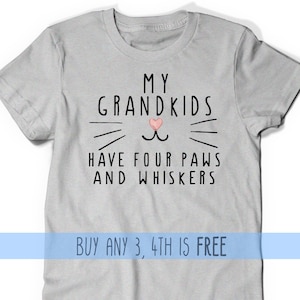 Cat Gift for Grandma Mothers Pets Shirt Funny tShirt Tee Women Ladies Mother Grandmother Furbaby Grandma Grandmother Furbabies Kitty Nana