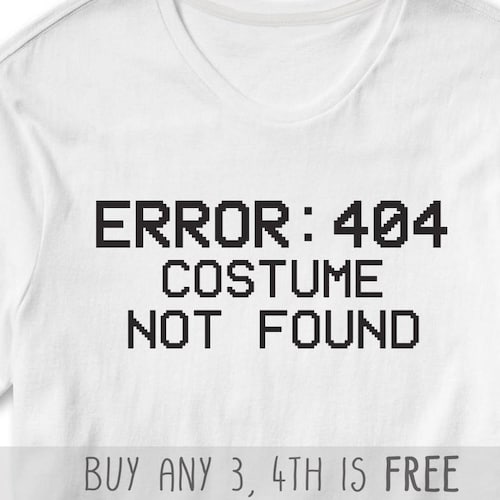 Halloween Error 404 Costume Not Found Lost Removed Never - Etsy