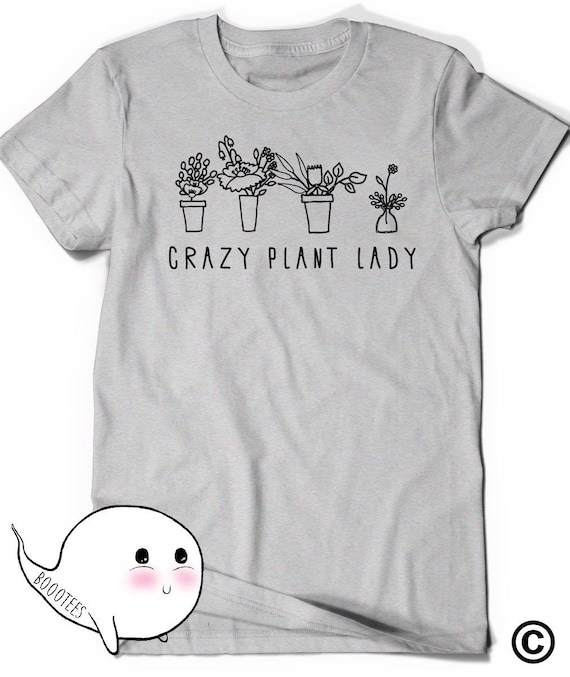 Womens Crazy Plant Lady T-Shirt Womens Crazy Plant Lady T-Shirt