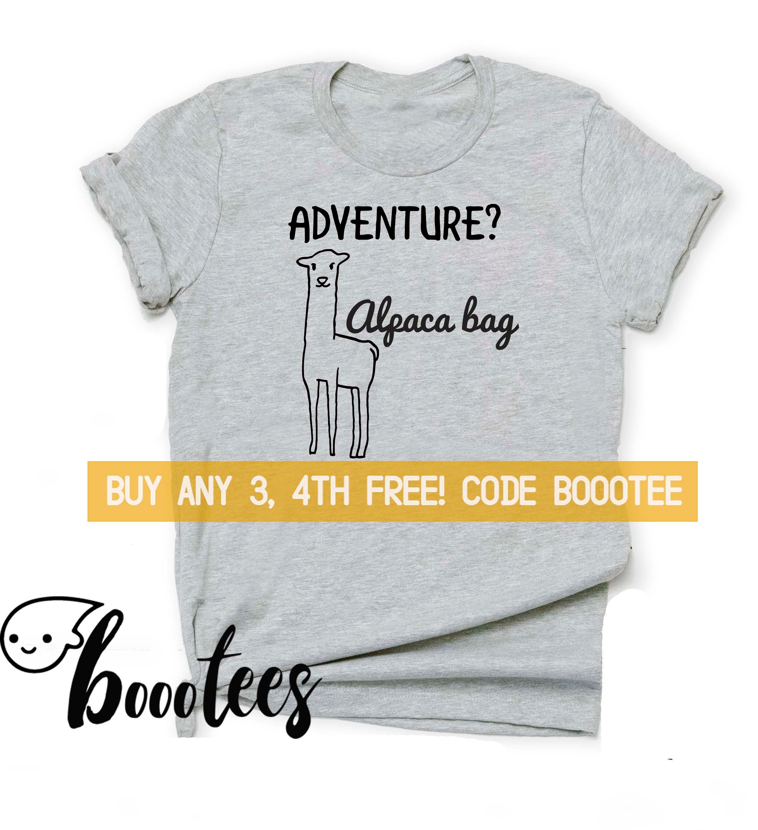 Alpaca My Bags Bag Tshirt An Adventure No Prob Llama Gift Alpaca My Bags Bag Tshirt An Adventure No Prob Llama Gift