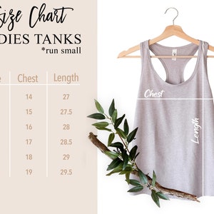May include: Size chart for ladies tanks, with measurements in inches for chest and length. Sizes include XS, S, M, L, XL, and 2XL. The chart notes that the tanks run small.