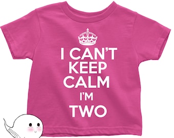 I Can&#39;t Keep Calm I&#39;m Two T-Shirt: 2nd Birthday Tee
