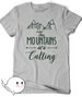 Mountains T-Shirt T Shirt Tees Funny Humor Ladies Girl Womens Mens Gift Present Hiking The mountains are calling Climbing Hiker Trail Camp 