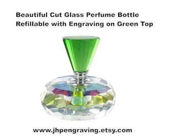 Personalized Refillable Perfume Bottle, Laser Engraved on the Green top, Beautiful fauceted glass bottom, Mother's Day, Gift for Her
